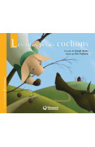 Les trois petits cochons - petits contes et classiques