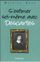 S'estimer soi-meme avec descartes