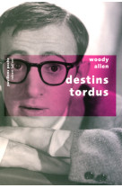 Destins tordus