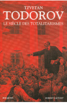 Le siecle des totalitarismes