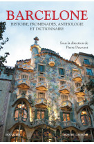 Barcelone - histoire, promenades, anthologie et dictionnaire