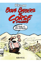 Bons baisers de corse et d'ailleurs