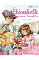 Elisabeth, princesse a versailles tome 3 : la dame a la rose