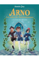 Arno, le valet de nostradamus tome 2 : la cour des miracles