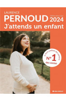 J'attends un enfant (edition 2024)