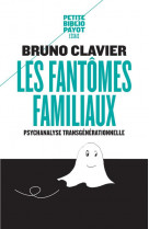 Les fantomes familiaux  -  psychanalyse transgenerationnelle