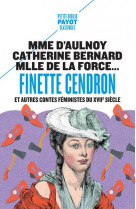Finette cendron : et autres contes feministes du xviie siecle