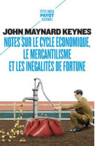 Notes sur le cycle economique, le mercantilisme et les inegalites de fortune