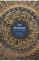 Les ottomans par eux-memes