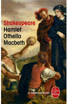 Hamlet  -  othello  -  macbeth