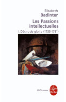 Desirs de gloire (les passions intellectuelles, tome 1)