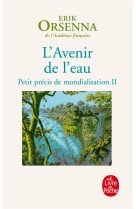 Petit precis de mondialisation tome 2 : l'avenir de l'eau