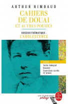 Cahiers de douai et autres poemes (edition pedagogique) - dossier thematique : l-adolescence