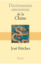 Dictionnaire amoureux : de la chine