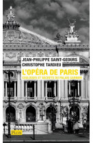 L'opera de paris : coulisses et secrets du palais garnier