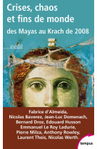 Crises, chaos et fins du monde des mayas au krach de 2008