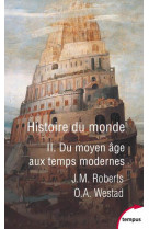 Histoire du monde tome 2  -  du moyen âge aux temps modernes