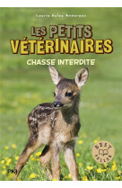 Les petits veterinaires tome 8 : chasse interdite