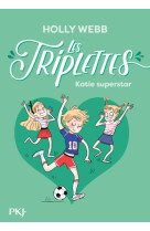 Les triplettes - tome 3 katie superstar - vol03