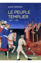 Le peuple templier  -  1307-1312