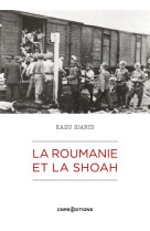 La roumanie et la shoah : destruction et survie des juifs et des roms sous le regime antonescu, 1940