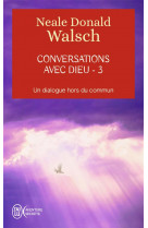 Conversations avec dieu t.3  -  un dialogue hors du commun