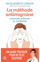La methode anti-migraine  -  comment prevenir et combattre