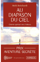 Au diapason du ciel : chemin spirituel vers l'ailleurs