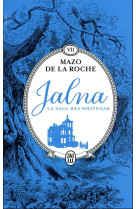 Jalna : la saga des whiteoak tome 7 : retour a jalna  -  la fille de renny