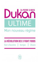 Ultime : le nouveau regime dukan  -  la puissance des 3 fight foods : son d'avoine, konjac, okara
