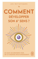 Les initiatiques - comment developper son 6 sens ?