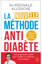 La nouvelle methode anti-diabete : comment limiter ou stopper les risques