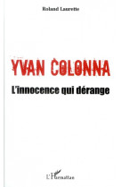Yvan colonna  -  l'innocence qui derange