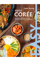 Easy coree : les meilleures recettes de mon pays tout en images