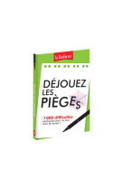 Dejouez les pieges