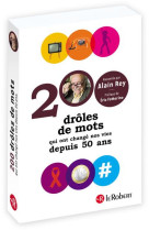 200 droles de mots qui ont change nos vies depuis 50 ans