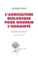 L'agriculture biologique pour nourrir l'humanite - demonstration