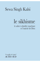 Le sikhisme  -  le sabre a double tranchant et l'unicite de dieu