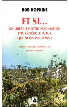 Et si... on liberait notre imagination pour creer le futur que nous voulons ?