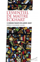 L'essentiel de maitre eckhart : 13 sermons traduits par laurent jouvet