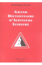 Grand dictionnaire d'alpinisme illustre