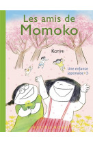 Une enfance japonaise t.3 : les amis de momoko