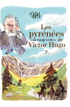 Les pyrenees de victor hugo - un voyage a velo