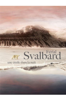Svalbard : une etoile dans la nuit