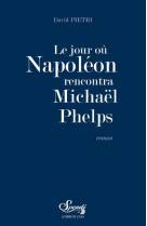Le jour ou napoleon rencontra michael phelps
