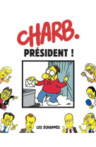 Charlie hebdo : charb president !