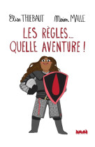 Les regles  quelle aventure !