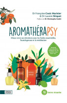 Aromatherapsy  -  mieux vivre avec les huiles essentielles, l'autohypnose et la meditation