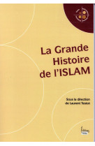 La grande histoire de l'islam