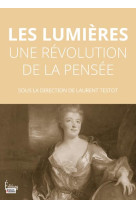 Les lumieres : une revolution de la pensee